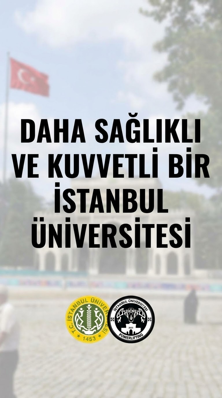 Daha Sağlıklı Ve Kuvvetli Bir İstanbul Üniversitesi