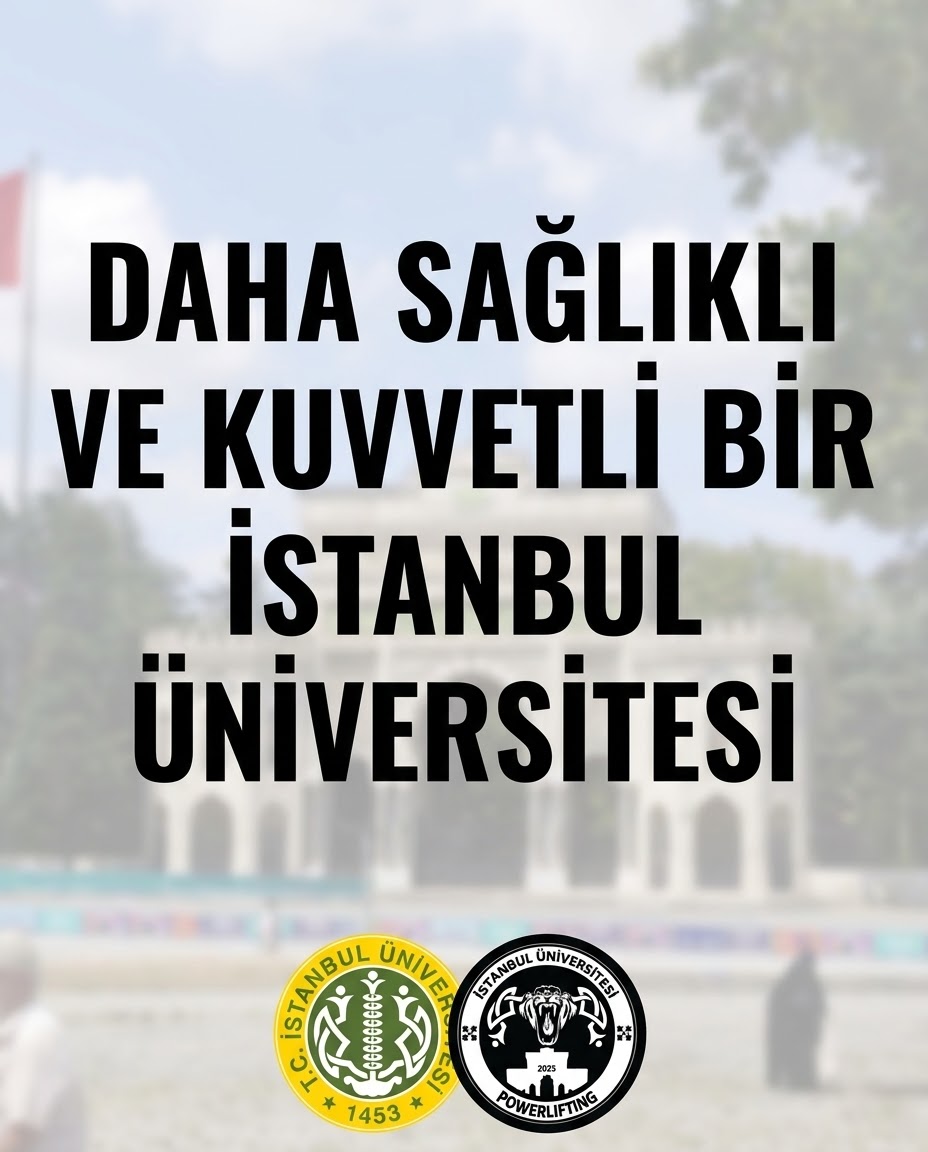 Daha Sağlıklı Ve Kuvvetli Bir İstanbul Üniversitesi!
